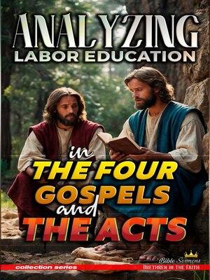 cover image of Analyzing Labor Education in the Four Gospels and the Acts